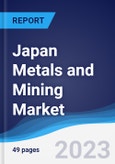 Japan Metals and Mining Market Summary, Competitive Analysis and Forecast to 2027- Product Image