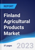 Finland Agricultural Products Market Summary, Competitive Analysis and Forecast to 2027- Product Image