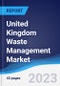 United Kingdom (UK) Waste Management Market Summary, Competitive Analysis and Forecast to 2026 - Product Thumbnail Image
