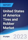 United States of America (USA) Tires and Rubber Market Summary, Competitive Analysis and Forecast to 2027- Product Image
