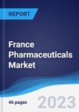 France Pharmaceuticals Market Summary, Competitive Analysis and Forecast to 2027- Product Image
