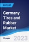 Germany Tires and Rubber Market Summary, Competitive Analysis and Forecast to 2027 - Product Thumbnail Image