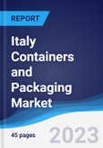 Italy Containers and Packaging Market Summary, Competitive Analysis and Forecast to 2027- Product Image