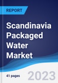 Scandinavia Packaged Water Market Summary, Competitive Analysis and Forecast to 2027- Product Image