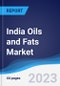 India Oils and Fats Market Summary, Competitive Analysis and Forecast to 2027 - Product Thumbnail Image