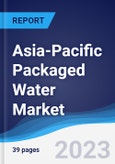 Asia-Pacific (APAC) Packaged Water Market Summary, Competitive Analysis and Forecast to 2027- Product Image
