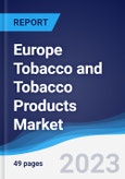 Europe Tobacco and Tobacco Products Market Summary, Competitive Analysis and Forecast to 2027- Product Image