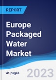 Europe Packaged Water Market Summary, Competitive Analysis and Forecast to 2027- Product Image