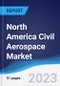 North America Civil Aerospace Market Summary, Competitive Analysis and Forecast to 2027 - Product Thumbnail Image