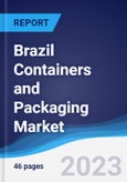 Brazil Containers and Packaging Market Summary, Competitive Analysis and Forecast to 2027- Product Image