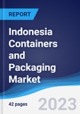Indonesia Containers and Packaging Market Summary, Competitive Analysis and Forecast to 2027- Product Image