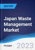 Japan Waste Management Market Summary, Competitive Analysis and Forecast to 2026- Product Image