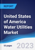 United States of America (USA) Water Utilities Market Summary, Competitive Analysis and Forecast to 2026- Product Image