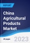 China Agricultural Products Market Summary, Competitive Analysis and Forecast to 2027 - Product Image
