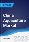 China Aquaculture Market Summary, Competitive Analysis and Forecast to 2027- Product Image