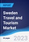 Sweden Travel and Tourism Market Summary, Competitive Analysis and Forecast to 2027 - Product Thumbnail Image