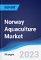 Norway Aquaculture Market Summary, Competitive Analysis and Forecast to 2027 - Product Thumbnail Image