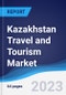 Kazakhstan Travel and Tourism Market Summary, Competitive Analysis and Forecast to 2027 - Product Thumbnail Image