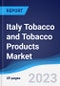 Italy Tobacco and Tobacco Products Market Summary, Competitive Analysis and Forecast to 2027 - Product Image