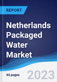 Netherlands Packaged Water Market Summary, Competitive Analysis and Forecast to 2027- Product Image