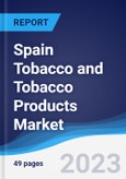 Spain Tobacco and Tobacco Products Market Summary, Competitive Analysis and Forecast to 2027- Product Image