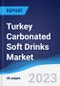 Turkey Carbonated Soft Drinks Market Summary, Competitive Analysis and Forecast to 2027 - Product Thumbnail Image