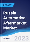 Russia Automotive Aftermarket Market Summary, Competitive Analysis and Forecast to 2027- Product Image