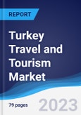Turkey Travel and Tourism Market Summary, Competitive Analysis and Forecast to 2027- Product Image