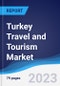 Turkey Travel and Tourism Market Summary, Competitive Analysis and Forecast to 2027 - Product Thumbnail Image
