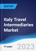 Italy Travel Intermediaries Market Summary, Competitive Analysis and Forecast to 2026- Product Image