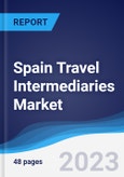 Spain Travel Intermediaries Market Summary, Competitive Analysis and Forecast to 2026- Product Image