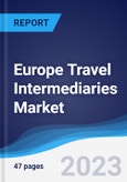 Europe Travel Intermediaries Market Summary, Competitive Analysis and Forecast to 2026- Product Image