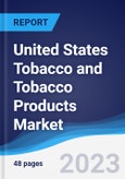 United States (US) Tobacco and Tobacco Products Market Summary, Competitive Analysis and Forecast to 2027- Product Image