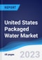 United States (US) Packaged Water Market Summary, Competitive Analysis and Forecast to 2027 - Product Image