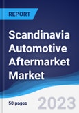 Scandinavia Automotive Aftermarket Market Summary, Competitive Analysis and Forecast to 2027- Product Image