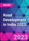 Road Development in India 2023 - Product Image