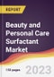 Beauty and Personal Care Surfactant Market: Trends, Opportunities and Competitive Analysis 2023-2028 - Product Image