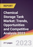Chemical Storage Tank Market: Trends, Opportunities and Competitive Analysis 2023-2028- Product Image