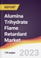 Alumina Trihydrate (ATH) Flame Retardant Market: Trends, Opportunities and Competitive Analysis 2023-2028 - Product Image