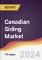 Canadian Siding Market: Trends, Opportunities and Competitive Analysis [2024-2030] - Product Image