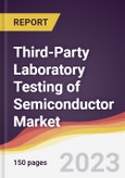Third-Party Laboratory Testing of Semiconductor Market: Trends, Opportunities and Competitive Analysis 2023-2028- Product Image