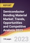 Semiconductor Bonding Material Market: Trends, Opportunities and Competitive Analysis 2023-2028 - Product Thumbnail Image