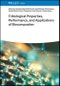 Tribological Properties, Performance, and Applications of Biocomposites. Edition No. 1 - Product Thumbnail Image