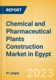 Chemical and Pharmaceutical Plants Construction Market in Egypt - Market Size and Forecasts to 2026 (including New Construction, Repair and Maintenance, Refurbishment and Demolition and Materials, Equipment and Services costs)- Product Image