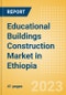 Educational Buildings Construction Market in Ethiopia - Market Size and Forecasts to 2026 (including New Construction, Repair and Maintenance, Refurbishment and Demolition and Materials, Equipment and Services costs) - Product Thumbnail Image