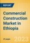 Commercial Construction Market in Ethiopia - Market Size and Forecasts to 2026 - Product Thumbnail Image