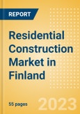 Residential Construction Market in Finland - Market Size and Forecasts to 2026- Product Image