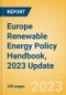 Europe Renewable Energy Policy Handbook, 2023 Update - Product Image