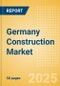 Germany Construction Market Size, Trends, and Forecasts by Sector - Commercial, Industrial, Infrastructure, Energy and Utilities, Institutional and Residential Market Analysis, 2024-2028 - Product Image