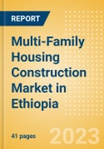 Multi-Family Housing Construction Market in Ethiopia - Market Size and Forecasts to 2026 (including New Construction, Repair and Maintenance, Refurbishment and Demolition and Materials, Equipment and Services costs)- Product Image